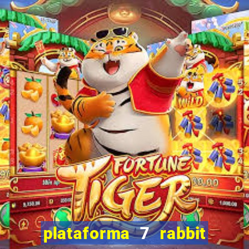 plataforma 7 rabbit paga mesmo